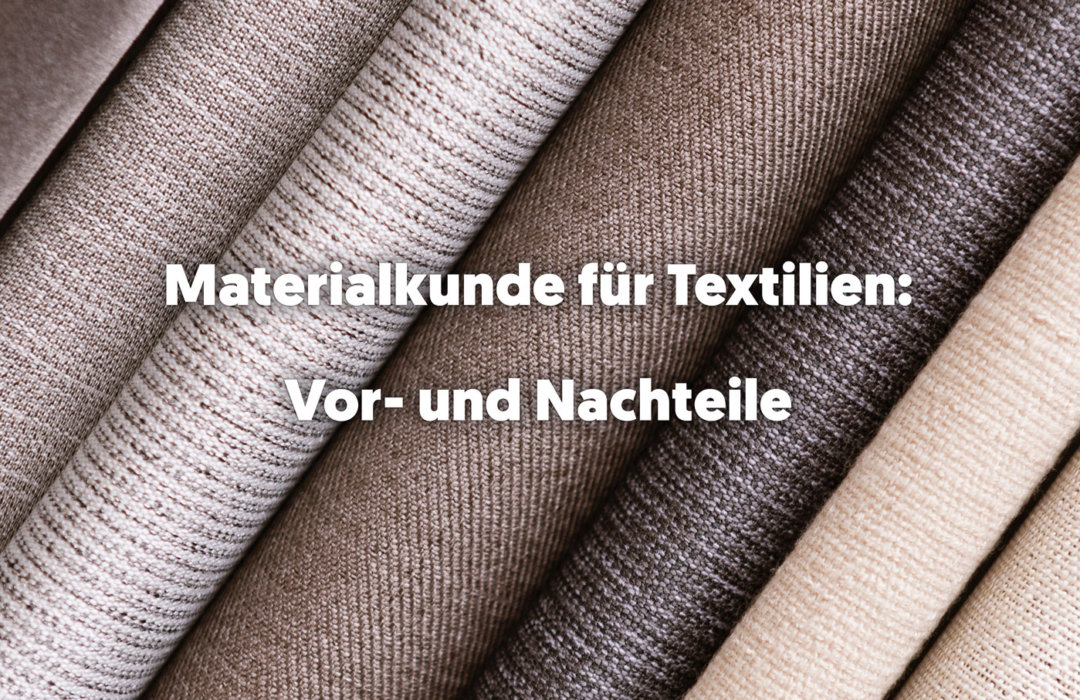 Materialkunde für Kleidung: Das solltest du wissen!